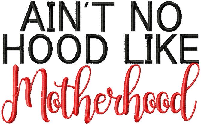 AIN'T NO HOOD LIKE MOTHEROOD