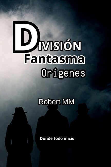 División Fantasma - Orígenes