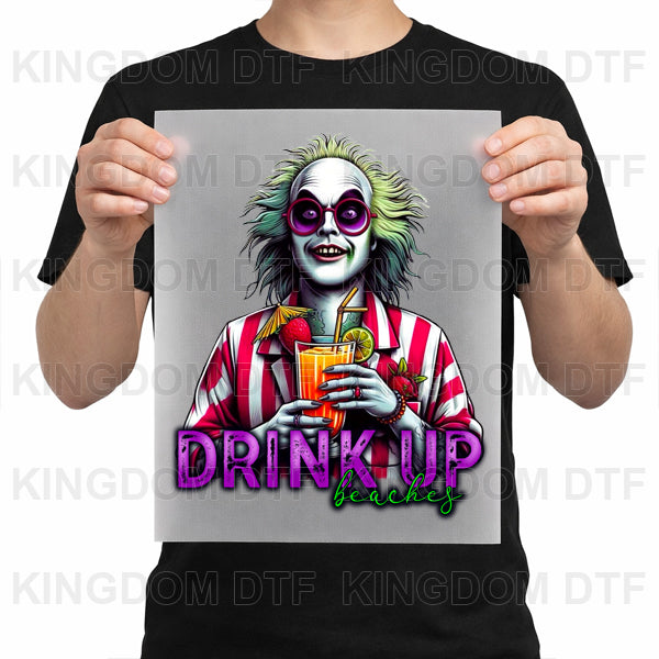 Drink Up Beaches DTF Transfers - Ready To Press
