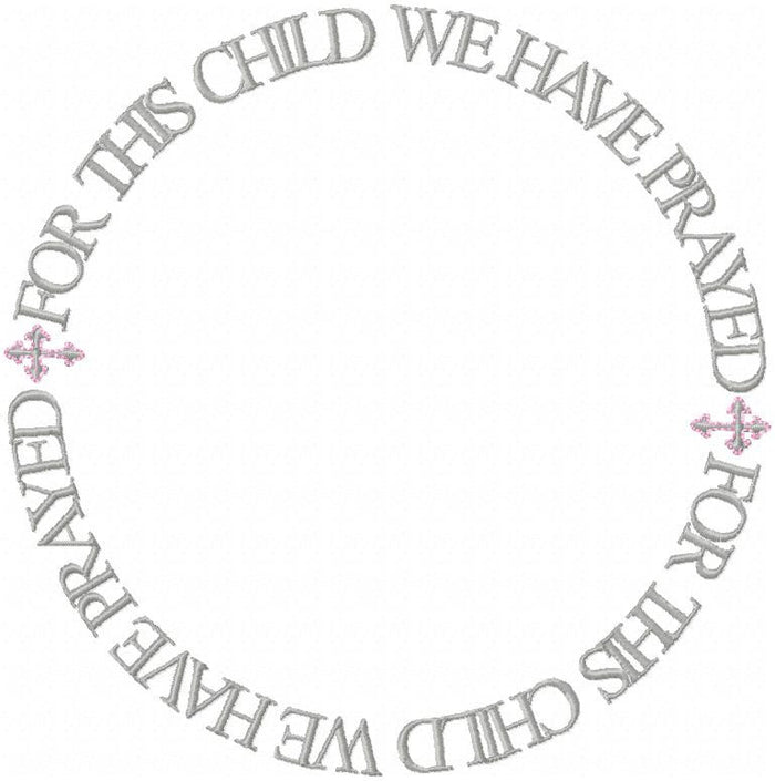 For This Child We have Prayed Circle - Machine Embroidery Design