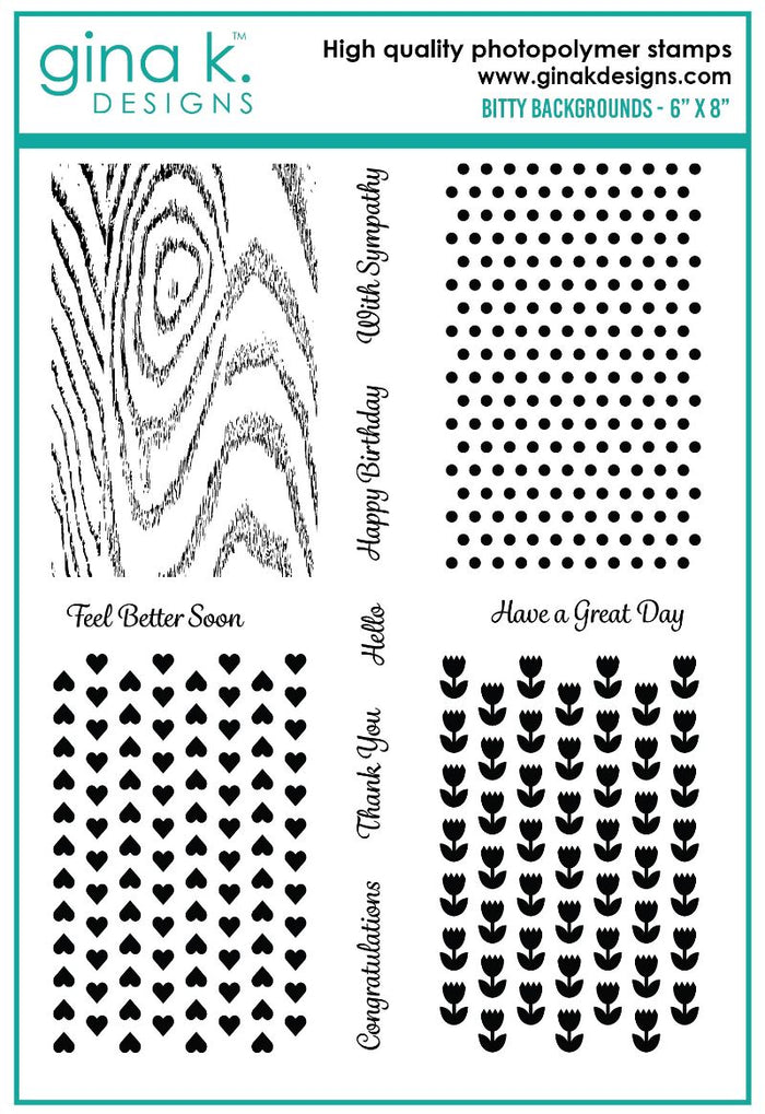 Gina K. Designs - Stamp Set - Bitty Backgrounds. Bitty Backgrounds is a stamp set by Debrah Warner. This set is made of premium clear photopolymer and measures 6" X 8". Made in the USA. Available at Embellish Away located in Bowmanville Ontario Canada.
