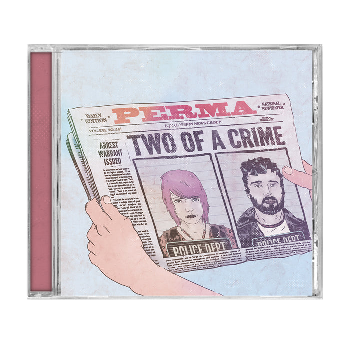 A hand holds a Perma CD case with album art styled like a newspaper, headline “Two Of A Crime,” and mugshots marked “POLICE DEPT” and “COUNTY DEPT.” The track list inside includes a standout torch song.
