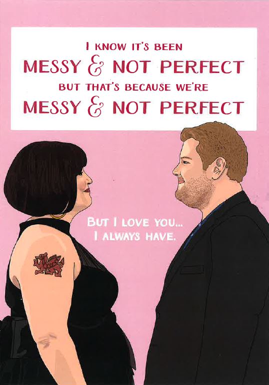 Valentine's Day greetings card - Nessa and Smithy 'I know it's been messy ...'