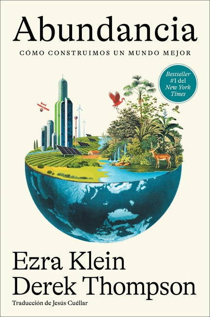Abundancia: Cómo Construimos Un Mundo Mejor Abundance (Spanish Edition)