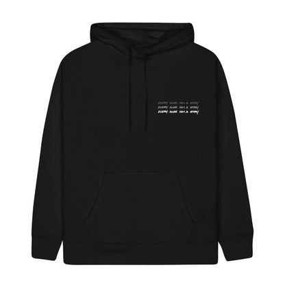 Black pullover hoodie with text that says EVERY SCAR HAS A STORY in white text in the top corner, written 3 times stacked on top of one another.