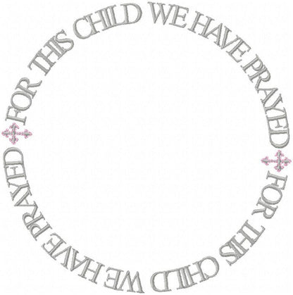 For This Child We have Prayed  Circle - Machine Embroidery Design