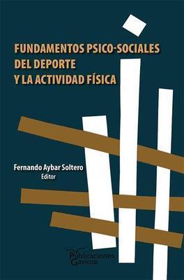 Fundamentos psico-sociales del deporte y la actividad física-Dr. Fernando Aybar Soltero-Libros787.com