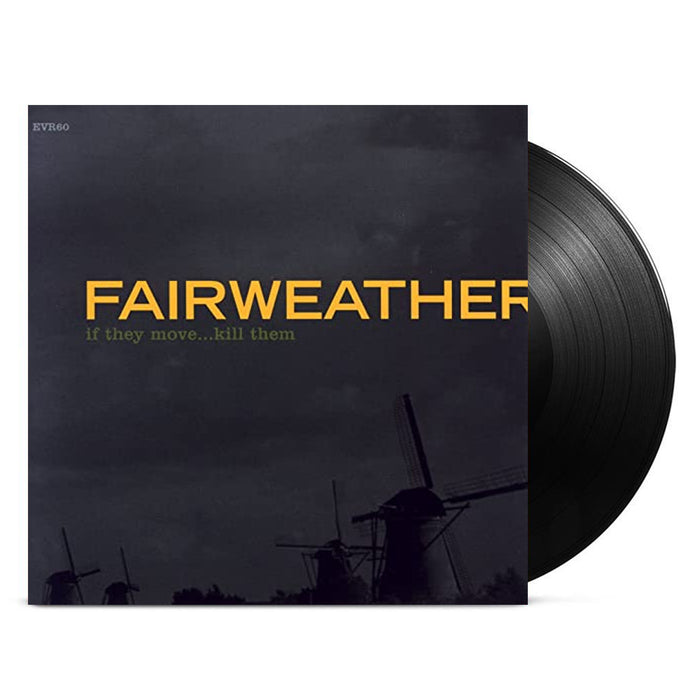A black vinyl record by Fairweather is partially pulled from its sleeve. The dark cover shows windmill silhouettes, reflecting emo and DC Scene influences, with “FAIRWEATHER if they move...kill them.” in yellow and white text.