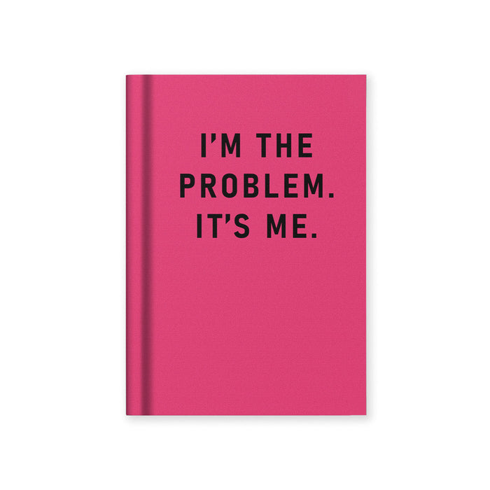 Hardback notebook with pink cover and black "I'M THE PROBLEM. IT'S ME" text