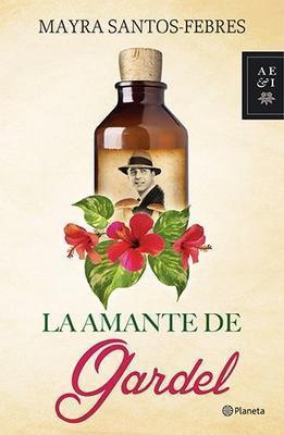 La amante de Gardel-Mayra Santos-Febres-Libros787.com