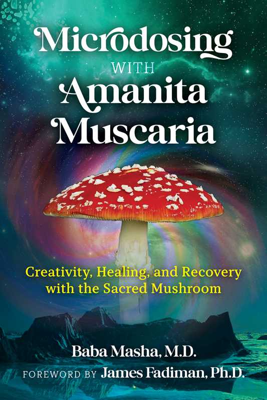 Microdosing with Amanita Muscaria by Baba Masha: Paperback; 352 pages / English