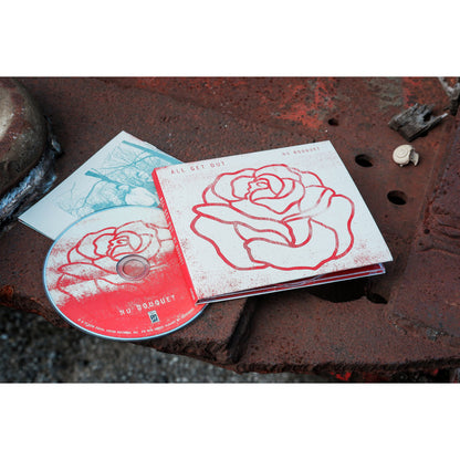 Square CD with a red rose drawn in the center. In the top left, "ALL GET OUT" is written in red font, and on the top right, "NO BOUQUET" is written in red font. There is a disc to the left of the cover, with the same rose design, both on top of a rusted surface.