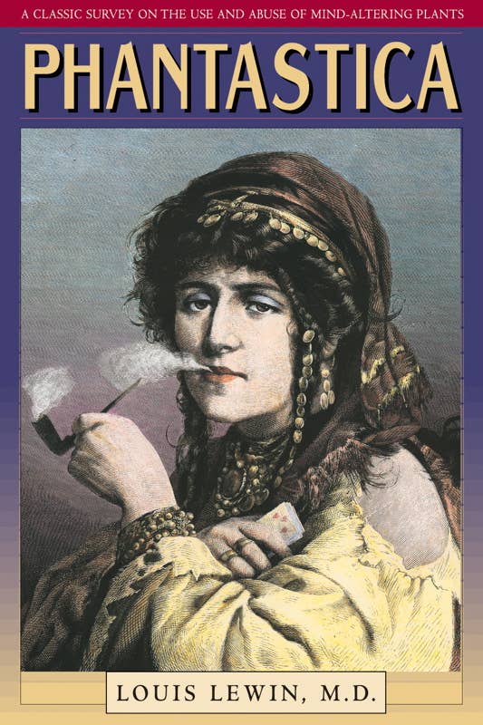 Phantastica by Louis Lewin: Paperback; 304 pages / English