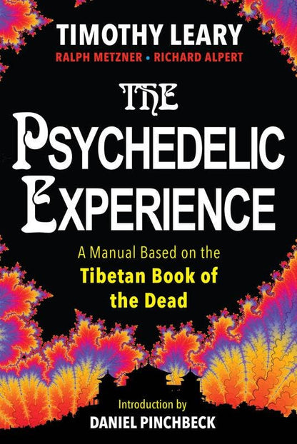 Psychedelic Experience: Based on the Book of the Dead