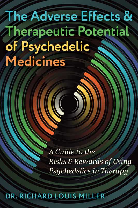 Simon & Schuster - Adverse Effects and Therapeutic Potential of Psychedelic Medicines by Dr. Richard Louis Miller