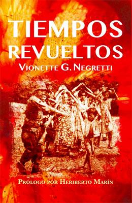 Tiempos Revueltos-Vionette G. Negretti-Libros787.com